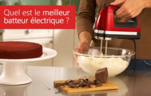 meilleur batteur électrique comparatif choisir son batteur pas cher