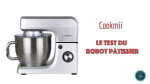 test avis pâtissier robot pâtissier Cookmii